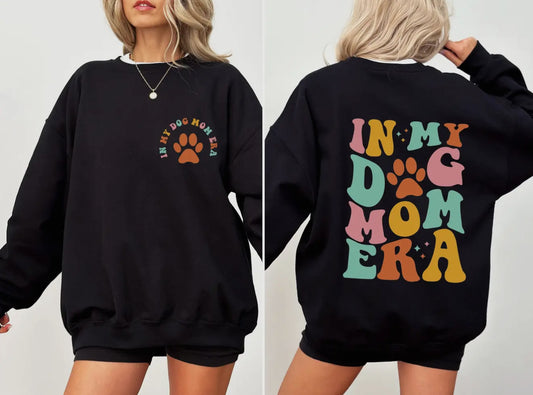 In My Dog Mom Era Sweatshirt